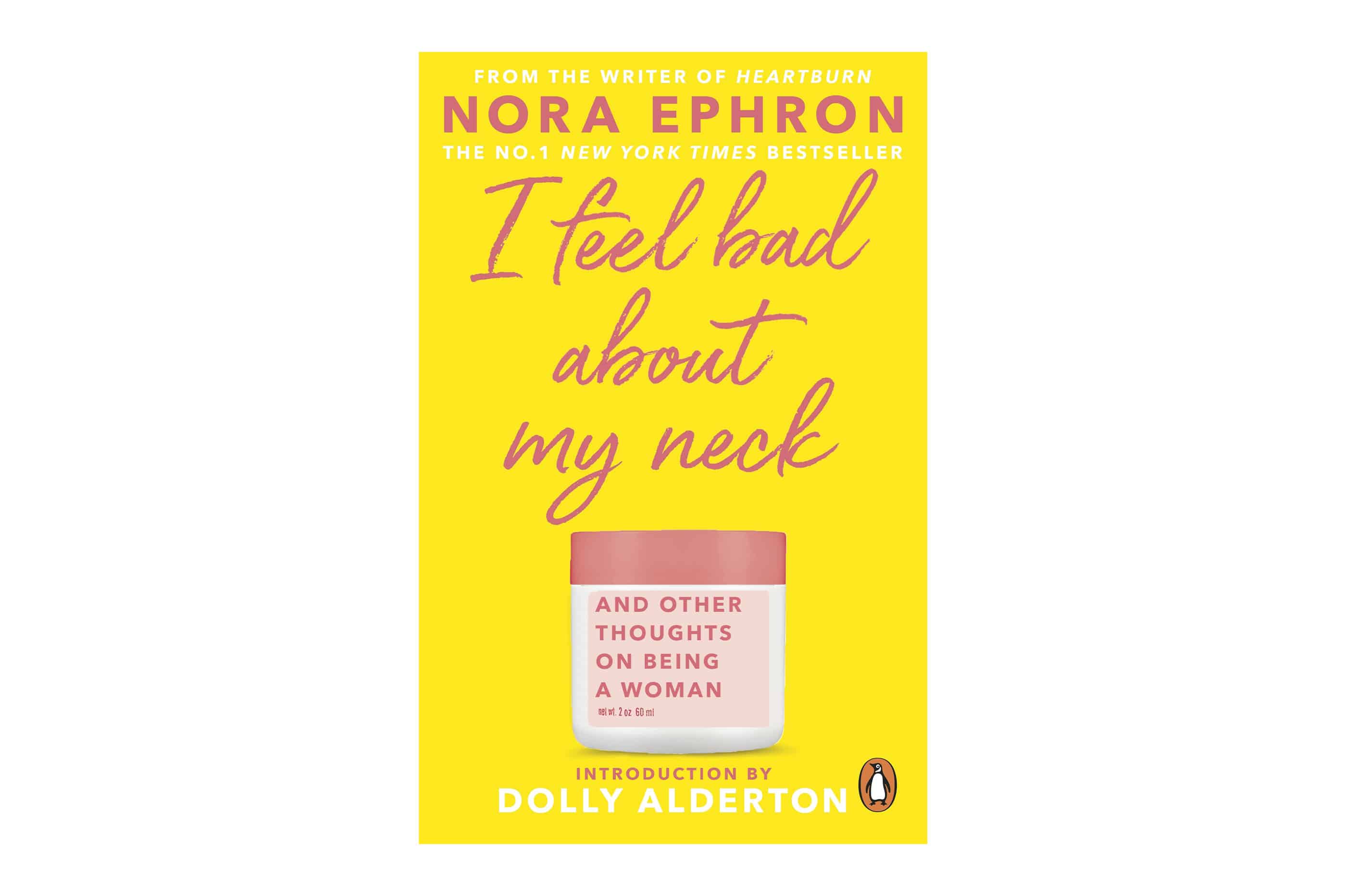 I Feel Bad About My Neck by Nora Ephron